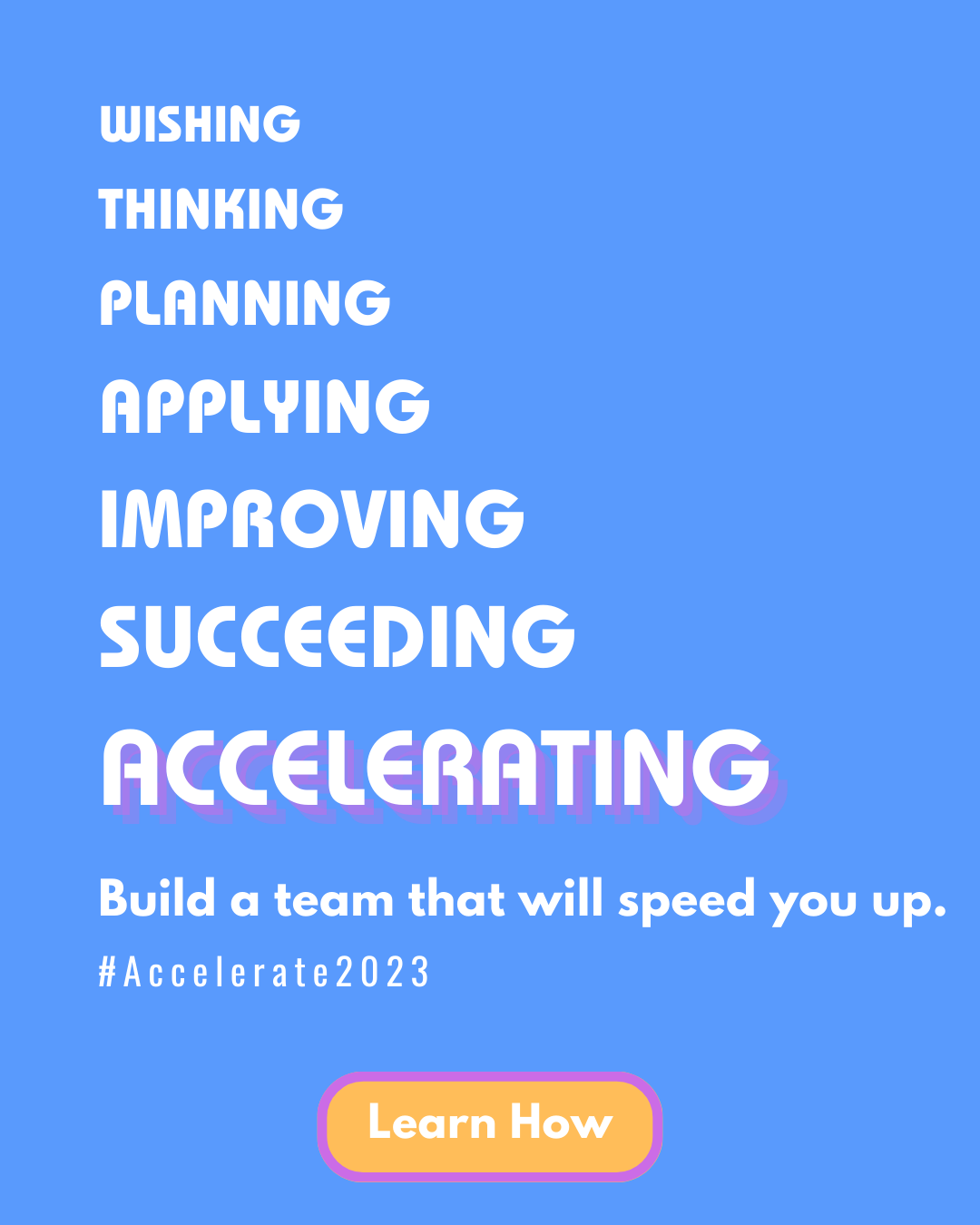 Accelerate 2023 - Build a team that will speed you up.